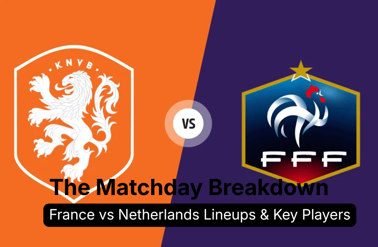 France vs. Nederlands Lineup
