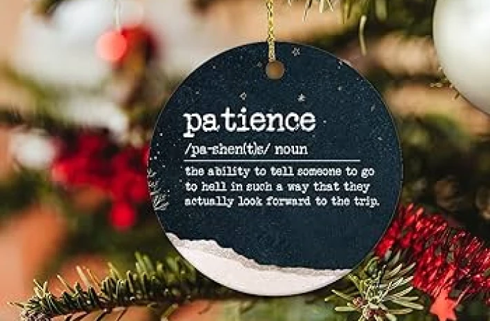 The "Patience" Ornament